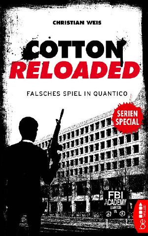 [Cotton Reloaded 01] • Falsches Spiel in Quantico